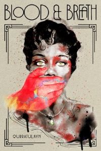 Book Cover for Blood & Breath by Qurratulayn Muhammad