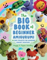 Book Cover for The Big Book of Beginner Amigurumi by Maggy Woodley, Pippa Woodley