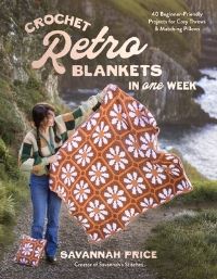 Book Cover for Crochet Retro Blankets in One Week by Savannah Price