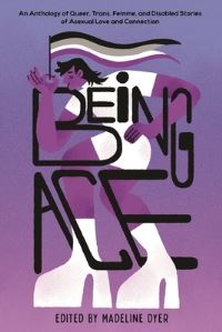 Book Cover for Being Ace by Madeline Dyer