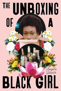 Book Cover for The Unboxing of a Black Girl by Angela Shanté