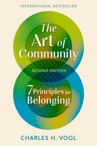 Book Cover for The Art of Community by Charles H Vogl