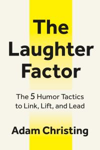 Book Cover for The Laughter Factor by Adam Christing