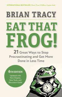 Book Cover for Eat That Frog!, Fourth Edition by Brian Tracy