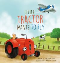Book Cover for Little Tractor Wants to Fly by Natalie Quintart