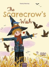 Book Cover for The Scarecrow's Wish by Huang Xiaoning