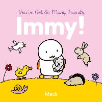 Book Cover for You've Got So Many Friends, Immy by Mack van Gageldonk