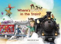 Book Cover for Where's Dax in the Train? by Delano van der Geest