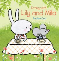 Book Cover for Eating With Lily and Milo by Pauline Oud
