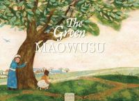 Book Cover for The Green Maowusu by Xuefei Duan