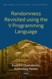 Book Cover for Randomness Revisited Using the V Programming Language by Soubhik Chakraborty, Subhomoy Haldar