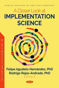 Book Cover for A Closer Look at Implementation Science by Felipe Agudelo Hernandez, Rodrigo Rojas Andrade