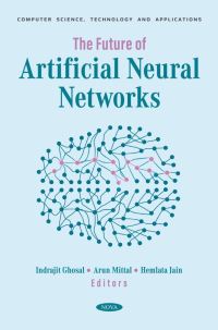 Book Cover for The Future of Artificial Neural Networks by Indrajit Ghosal