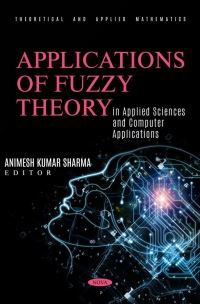 Book Cover for Applications of Fuzzy Theory in Applied Sciences and Computer Applications by Animesh Kumar Sharma