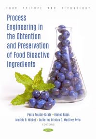 Book Cover for Process Engineering in the Obtention and Preservation of Food Bioactive Ingredients by Pedro AguilarZarate, Romeo Rojas, Mariela R Michel, Guillermo Cristian Guadalupe Martinez Avila