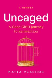 Book Cover for Uncaged by Katia Vlachos
