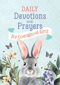 Book Cover for Daily Devotions and Prayers for Courageous Girls by JoAnne Simmons, Carey Scott