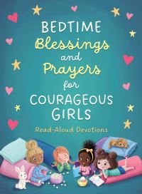 Book Cover for Bedtime Blessings and Prayers for Courageous Girls by Compiled by Barbour Staff, JoAnne Simmons
