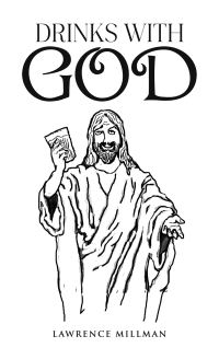 Book Cover for Drinks With God by Lawrence Millman