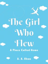 Book Cover for The Girl Who Flew by A A Khan