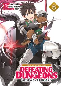 Book Cover for CALL TO ADVENTURE! Defeating Dungeons With a Skill Board (Manga) Vol. 8 by Aki Hagiu