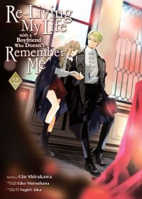 Book Cover for Re-Living My Life With a Boyfriend Who Doesn't Remember Me (Manga) Vol. 2 by Eiko Mutsuhana