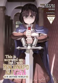 Book Cover for This Is Screwed Up, but I Was Reincarnated as a GIRL in Another World! (Manga) Vol. 14 by Ashi