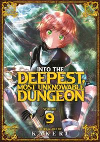 Book Cover for Into the Deepest, Most Unknowable Dungeon Vol. 9 by Kakeru