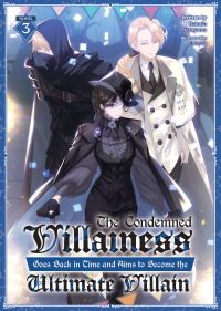 Book Cover for The Condemned Villainess Goes Back in Time and Aims to Become the Ultimate Villain (Light Novel) Vol. 3 by Bakufu Narayama