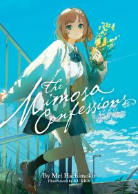Book Cover for The Mimosa Confessions (Light Novel) Vol. 2 by Mei Hachimoku