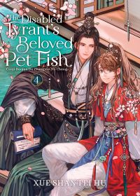Book Cover for The Disabled Tyrant's Beloved Pet Fish by Xue Shan Fei Hu, Changle
