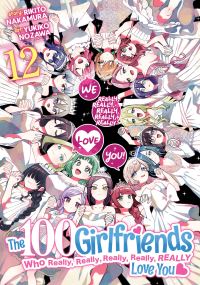 Book Cover for The 100 Girlfriends Who Really, Really, Really, Really, Really Love You Vol. 12 by Rikito Nakamura