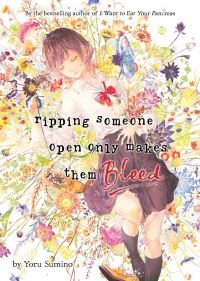 Book Cover for Ripping Someone Open Only Makes Them Bleed (Light Novel) by Yoru Sumino