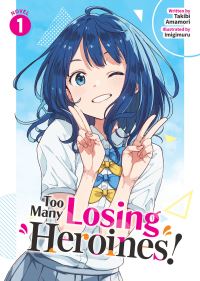 Book Cover for Too Many Losing Heroines! (Light Novel) Vol. 1 by Takibi Amamori