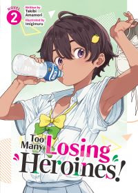 Book Cover for Too Many Losing Heroines! (Light Novel) Vol. 2 by Takibi Amamori