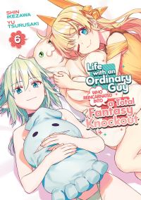Book Cover for Life With an Ordinary Guy Who Reincarnated Into a Total Fantasy Knockout Vol. 6 by Yu Tsurusaki