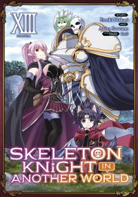 Book Cover for Skeleton Knight in Another World (Manga) Vol. 13 by Ennki Hakari