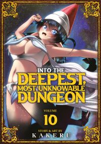 Book Cover for Into the Deepest, Most Unknowable Dungeon Vol. 10 by Kakeru