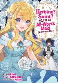 Book Cover for Heroine? Saint? No, I'm an All-Works Maid (And Proud of It)! (Manga) Vol. 2 by Atekichi