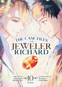 Book Cover for The Case Files of Jeweler Richard (Light Novel) Vol. 10 by Nanako Tsujimura