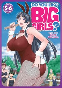Book Cover for Do You Like Big Girls? (Omnibus) Vol. 5-6 by Goro Aizome