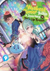 Book Cover for The Weakest Tamer Began a Journey to Pick Up Trash (Light Novel) Vol. 9 by Honobonoru500