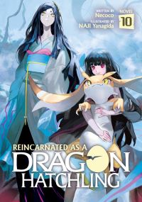 Book Cover for Reincarnated as a Dragon Hatchling (Light Novel) Vol. 10 by Necoco