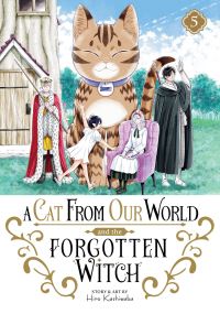 Book Cover for A Cat from Our World and the Forgotten Witch Vol. 5 by Hiro Kashiwaba