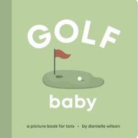 Book Cover for Golf Baby by Danielle Wilson