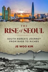 Book Cover for The Rise of Seoul by Je Woo Kim