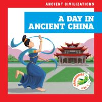 Book Cover for A Day in Ancient China by Janie Havemeyer