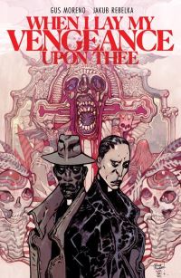 Book Cover for When I Lay My Vengeance Upon Thee by Gus Moreno