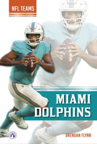Book Cover for Miami Dolphins. Hardcover by Brendan Flynn