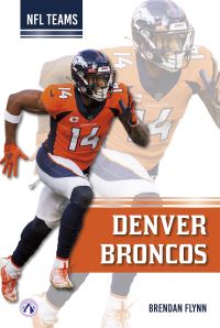 Book Cover for Denver Broncos. Hardcover by Brendan Flynn
